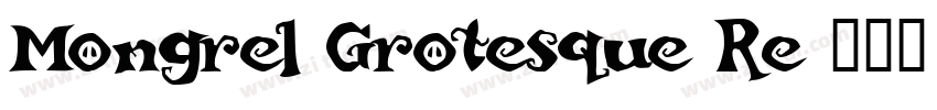 Mongrel Grotesque Re字体转换